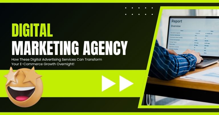 Read more about the article How These Digital Advertising Services Can Transform Your E-Commerce Growth Overnight!